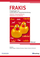 Fragebogen zur frühkindlichen Sprachentwicklung (FRAKIS und FRAKIS-K) Fragebogen zur frühkindlichen Sprachentwicklung (FRAKIS und FRAKIS-K)