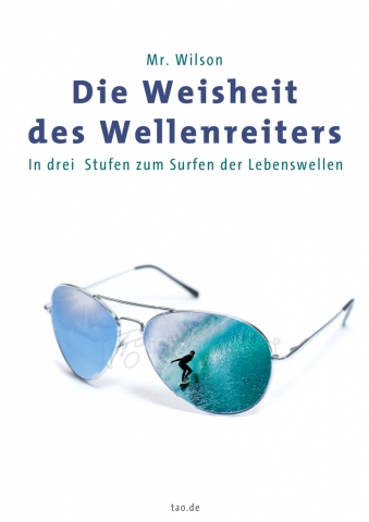 Mr. Wilson, Die Weisheit des Wellenreiters Mr. Wilson, Die Weisheit des Wellenreiters