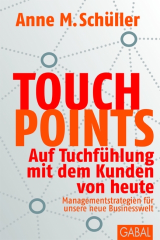 Touchpoints von Bestsellerautorin Anne M. Schüller Touchpoints von Bestsellerautorin Anne M. Schüller