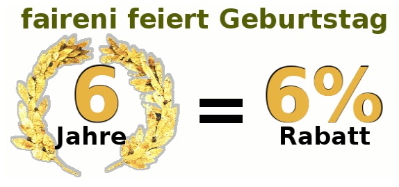 6 Jahre Faireni.com ? 6 Jahre Fair-Trade-Kleidung 6 Jahre Faireni.com ? 6 Jahre Fair-Trade-Kleidung