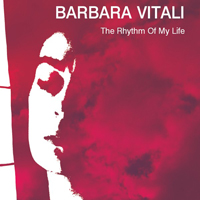 Barbara Vitali - The Rhythm Of My Life (Album Cover) Barbara Vitali - The Rhythm Of My Life (Album Cover)
