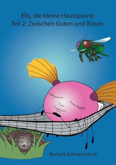 ?Elly, die kleine Hausspinne Teil 2? von Norbert Schwarzschulz ?Elly, die kleine Hausspinne Teil 2? von Norbert Schwarzschulz