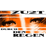 ZU2T - Durch den Regen (Cover)