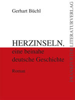 Gerhart Büchl: Herzinseln, eine beinahe deutsche Geschichte