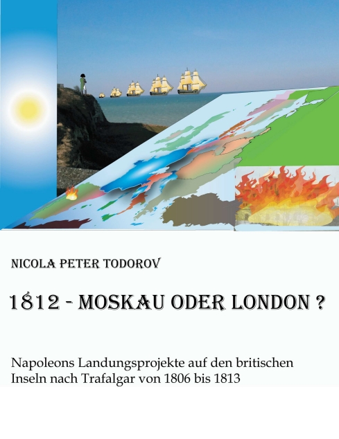 ?1812 - Moskau oder London?? von Nicola Peter Todorov