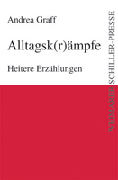 Andrea Graff: Alltagsk(r)ämpfe