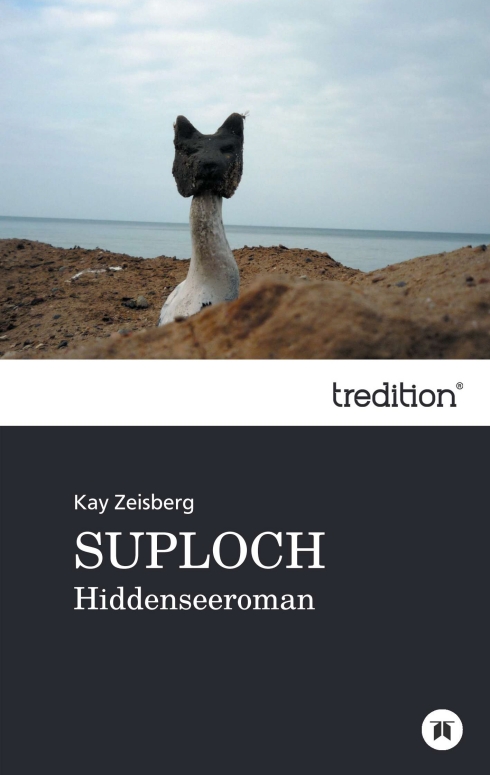 ?Suploch? von Kay Zeisberg
