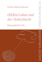 Gisela Maria Hansen: (M)Ein Leben und die (Sehn)Sucht