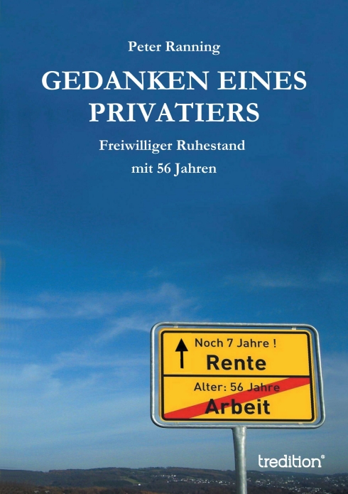 ?Gedanken eines Privatiers ? von Peter Ranning