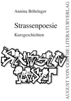 Annina Böhringer: Strassenpoesie