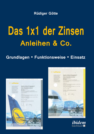 Rüdiger Götte: Das 1x1 der Zinsen (ISBN 978-3-8382-0139-9) Rüdiger Götte: Das 1x1 der Zinsen (ISBN 978-3-8382-0139-9)