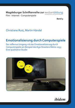 Christiane Rust & Martin Händel: Emotionalisierung durch ComputerspieleIe (ISBN 978-3-8382-0467-3) Christiane Rust & Martin Händel: Emotionalisierung durch ComputerspieleIe (ISBN 978-3-8382-0467-3)