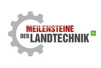 Meilensteine der Landtechnik 2013
