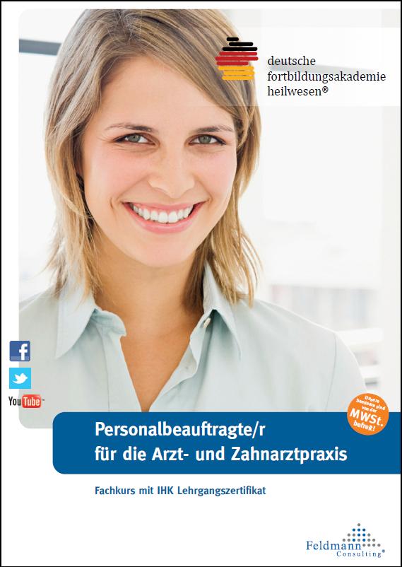 Personalbeauftragte für die Zahnarztpraxis mit IHK Lehrgangszertifikat Personalbeauftragte für die Zahnarztpraxis mit IHK Lehrgangszertifikat