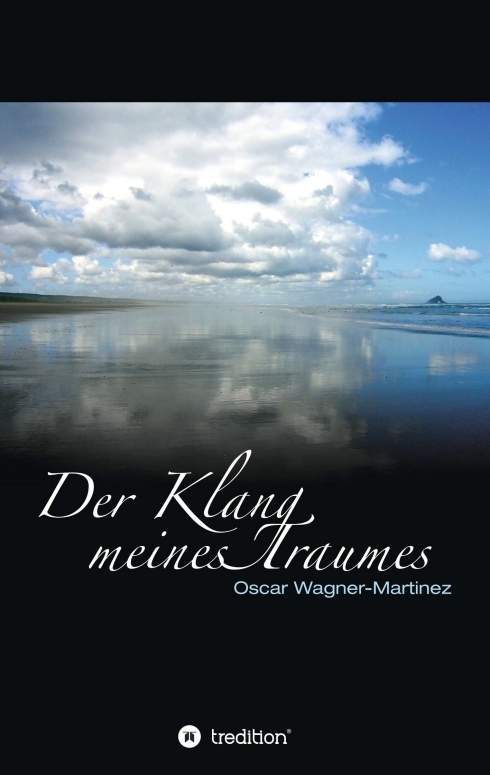 ?Der Klang meines Traumes? von Oscar Wagner-Martinez ?Der Klang meines Traumes? von Oscar Wagner-Martinez