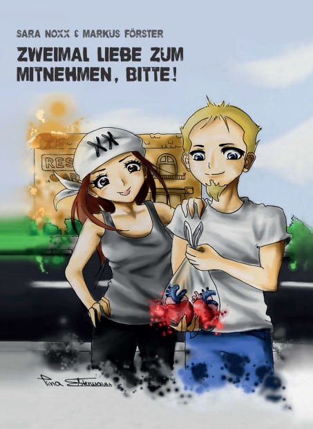 ?Zweimal Liebe zum Mitnehmen, bitte!? von Sara Noxx und Markus Förster ?Zweimal Liebe zum Mitnehmen, bitte!? von Sara Noxx und Markus Förster