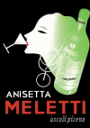 Italienischer Kultikör: Anisetta Meletti Italienischer Kultikör: Anisetta Meletti