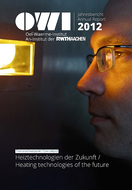 Der Jahresbericht 2012 des OWI Oel-Waerme-Instituts ist erschienen. Der Jahresbericht 2012 des OWI Oel-Waerme-Instituts ist erschienen.