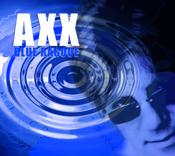 AXX - Blue Ragoue AXX - Blue Ragoue