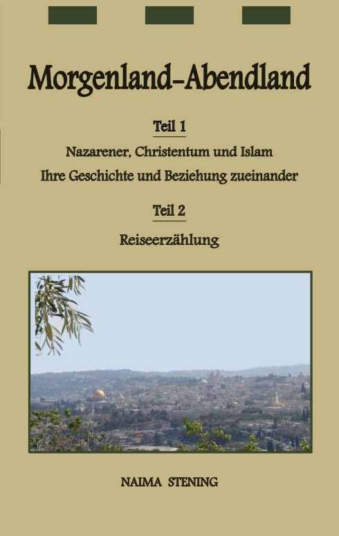 ?Morgenland-Abendland? von Naima Stening ?Morgenland-Abendland? von Naima Stening