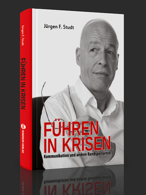 Führen in Krisen? Jürgen F. Studt