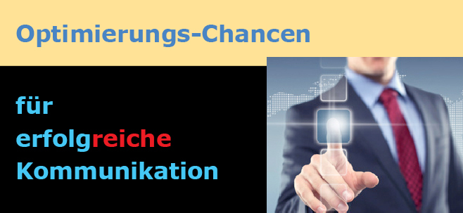 Erfolgserprobte Optimierungs-Chancen für erfolgreiche Marketing-Kommunikation