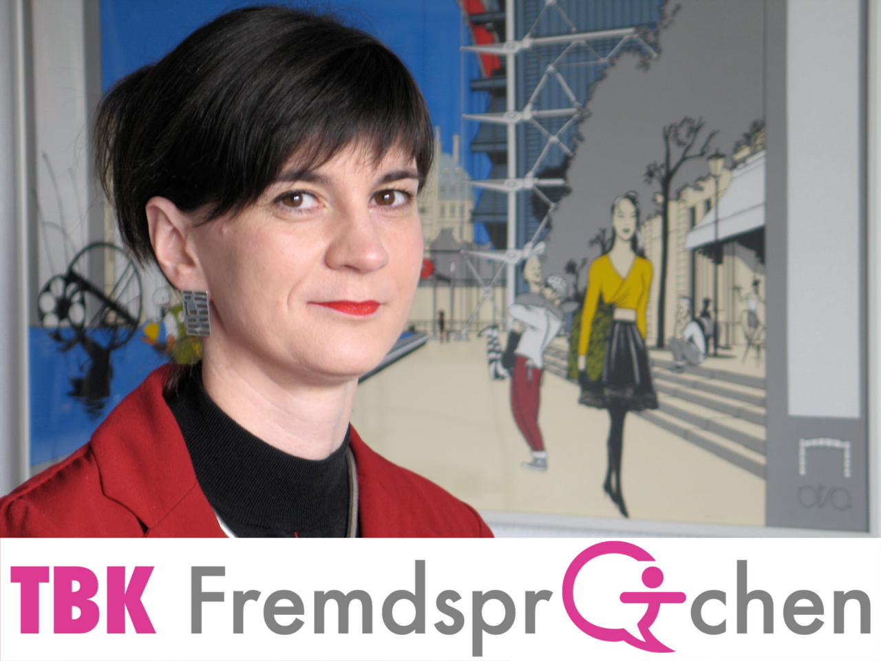 Dipl.-Sprachenlehrerin - Inhaberin von TBK Fremdsprachen Dipl.-Sprachenlehrerin - Inhaberin von TBK Fremdsprachen