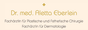 Praxisklinik für Plastische und Ästhetische Chirurgie Dr. med. Aletta Eberlein Praxisklinik für Plastische und Ästhetische Chirurgie Dr. med. Aletta Eberlein