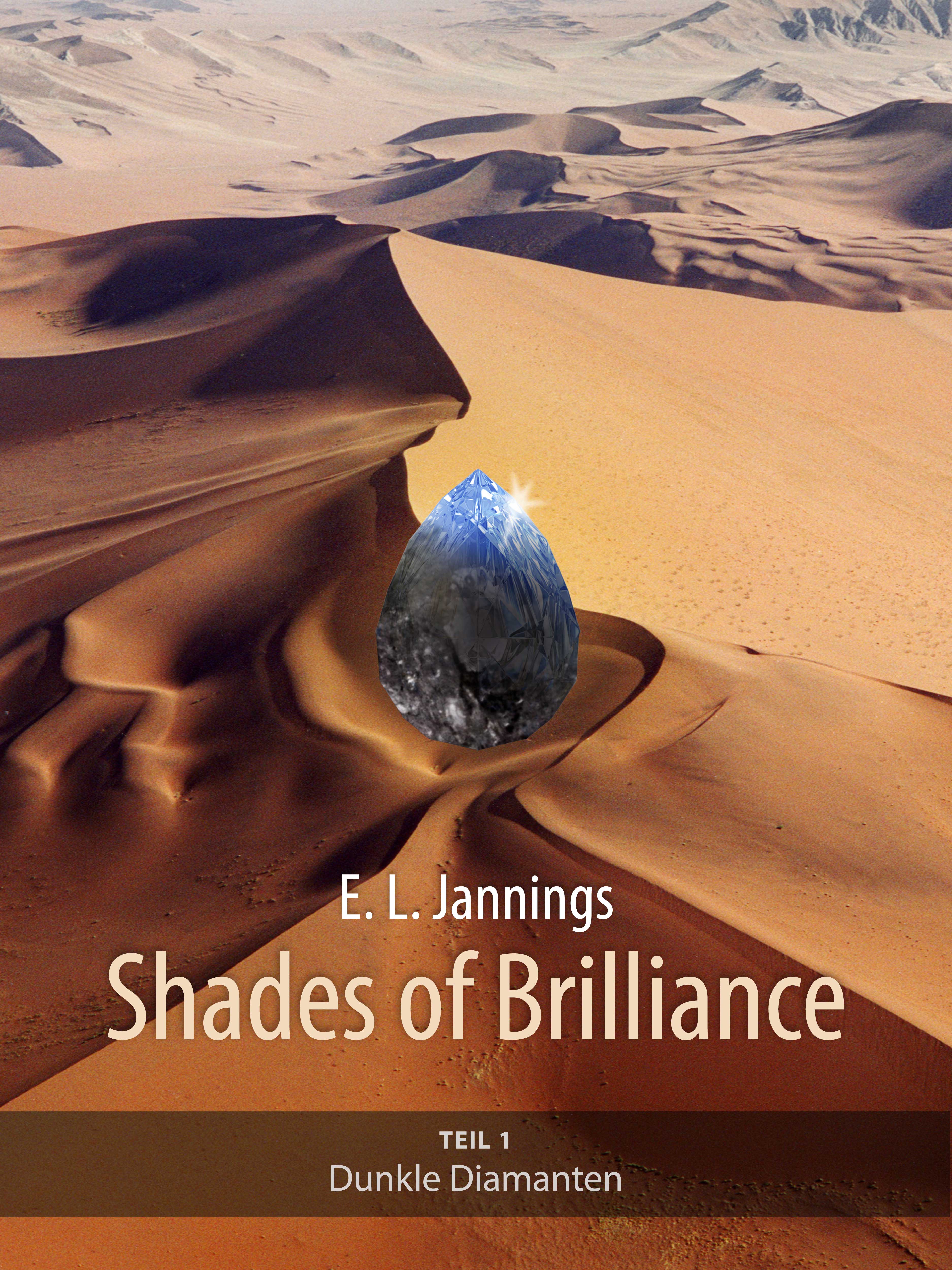 Teil 1 der Romantrilogie Shades of Brilliance Teil 1 der Romantrilogie Shades of Brilliance
