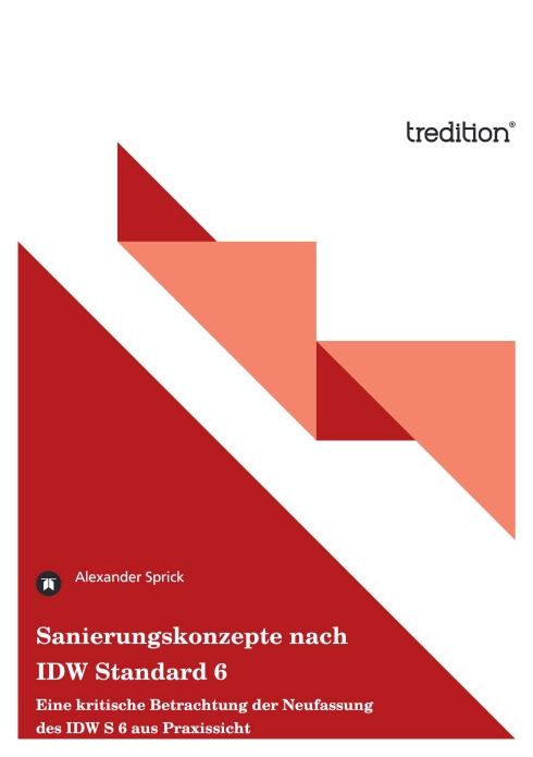 ?Sanierungskonzepte nach IDW Standard 6? von  Alexander Sprick
