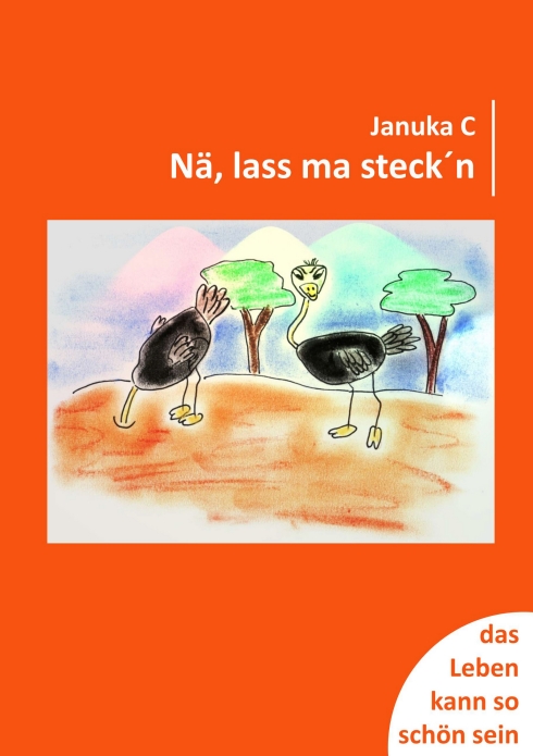 ?Nä, lass ma steck´n? von Januka C