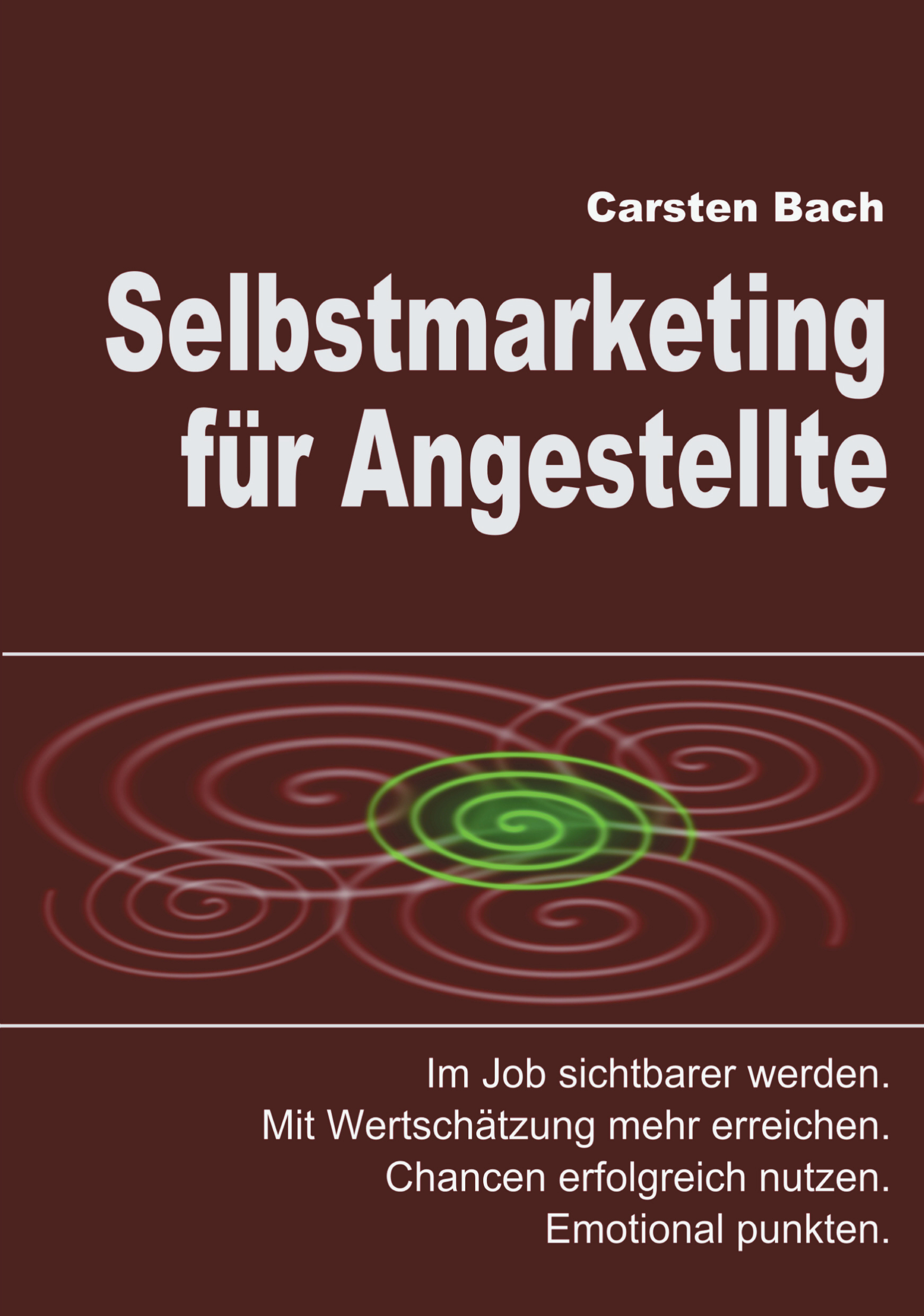 ?Selbstmarketing für Angestellte? von Carsten Bach