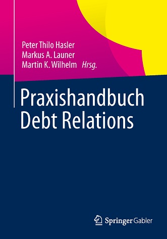 Buchneuerscheinung: Praxishandbuch Debt Relations Buchneuerscheinung: Praxishandbuch Debt Relations