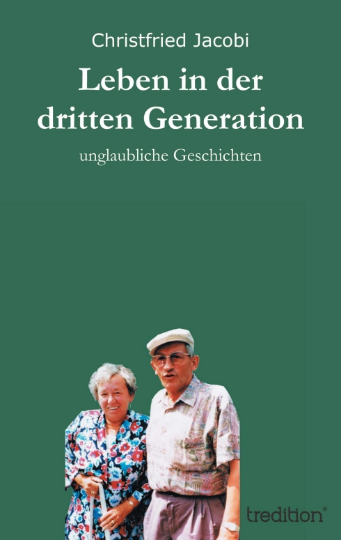 ?Leben in der dritten Generation? von Christfried Jacobi ?Leben in der dritten Generation? von Christfried Jacobi