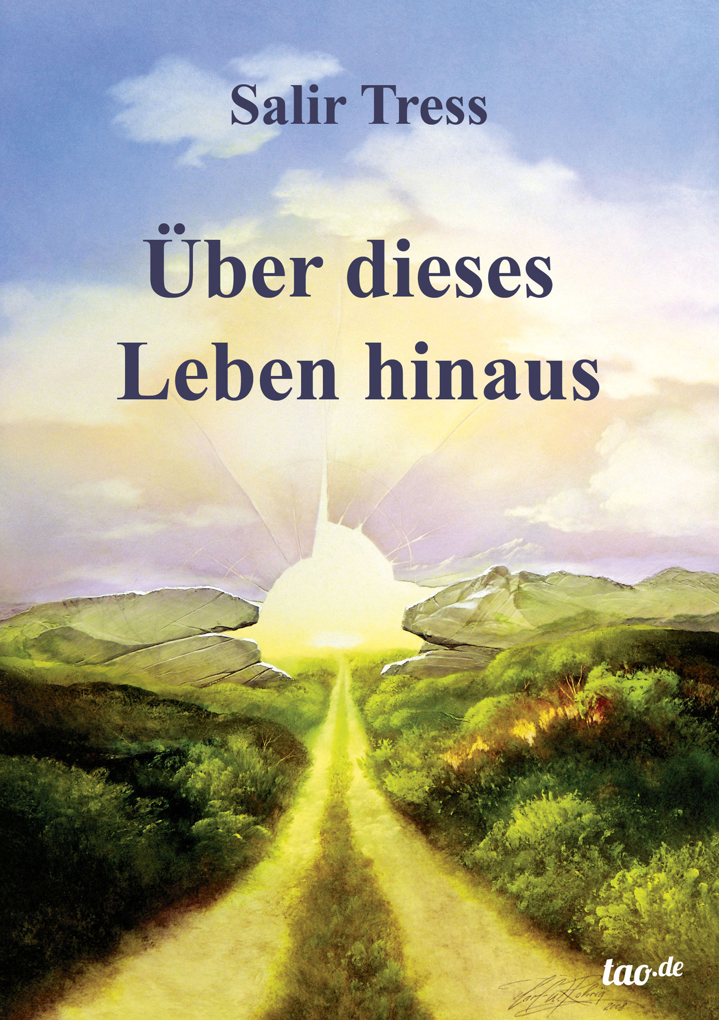 Salir Tress,Über das Leben hinaus Salir Tress,Über das Leben hinaus