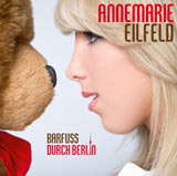 Annemarie Eilfeld - Barfuss durch Berlin Annemarie Eilfeld - Barfuss durch Berlin