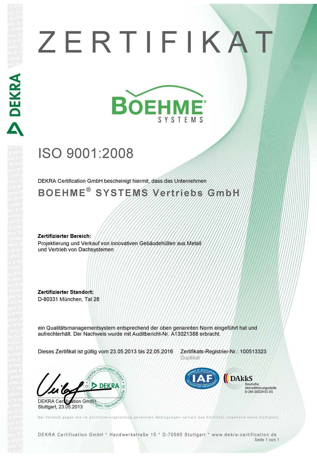 Belegt die konsequente Umsetzung des Qualitätsmanagements ? die Zertifizierung gemäß DIN EN ISO 9001