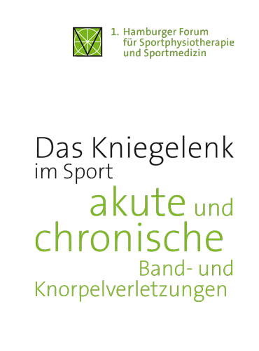 1. Hamburger Forum für Sportphysiotherapie und Sportmedizin 1. Hamburger Forum für Sportphysiotherapie und Sportmedizin