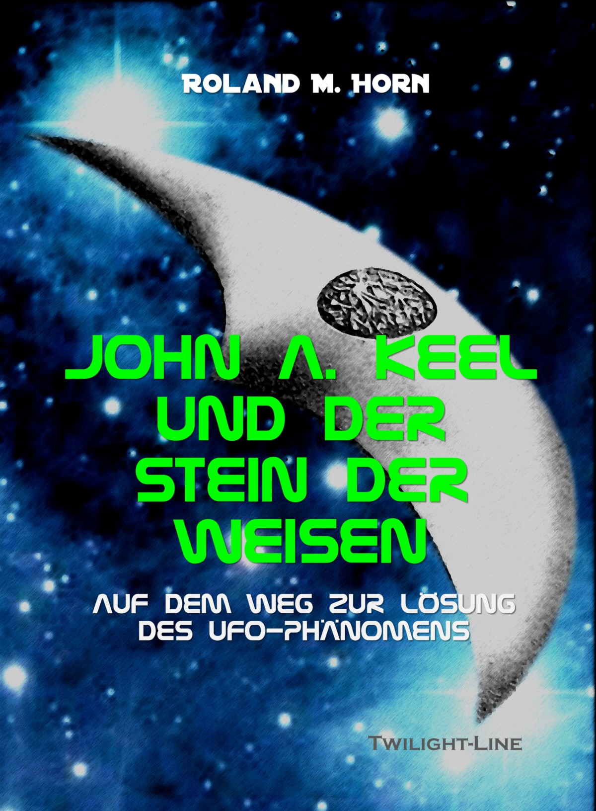 Coverabbildung: John A. Keel und der Stein der Weisen Coverabbildung: John A. Keel und der Stein der Weisen