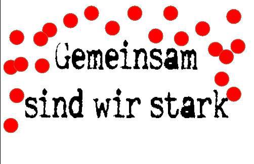 Geminsam sind wir stark! Geminsam sind wir stark!