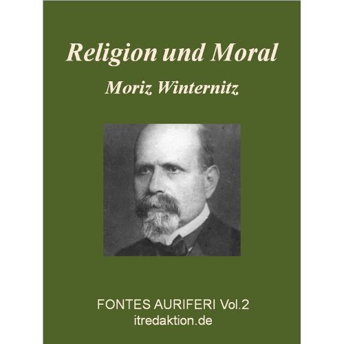 Moriz Winternitz: Religion und Moral Moriz Winternitz: Religion und Moral