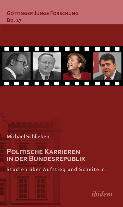 Michael Schlieben: Politische Karrieren in der Bundesrepublik (ISBN 978-3-8382-0517-5)