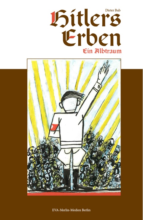 Hitlers Erben? ein Albtraum Hitlers Erben? ein Albtraum
