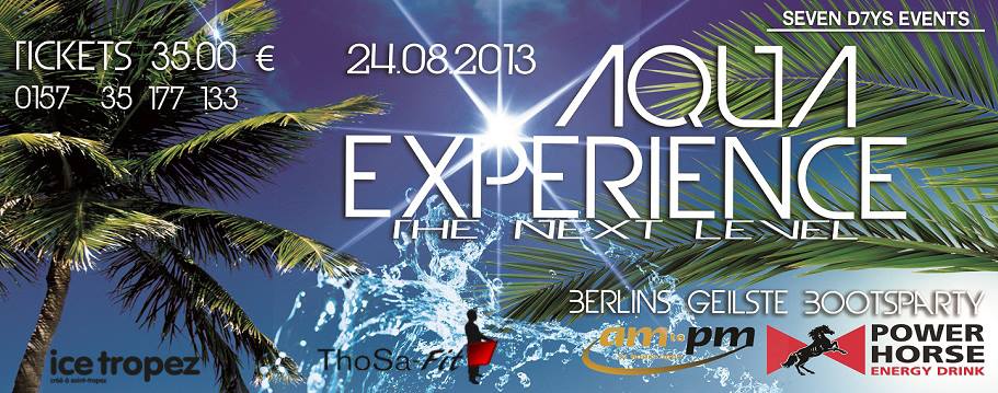 AQUA Experience - The Next Level - Die Boatparty AQUA Experience - The Next Level - Die Boatparty