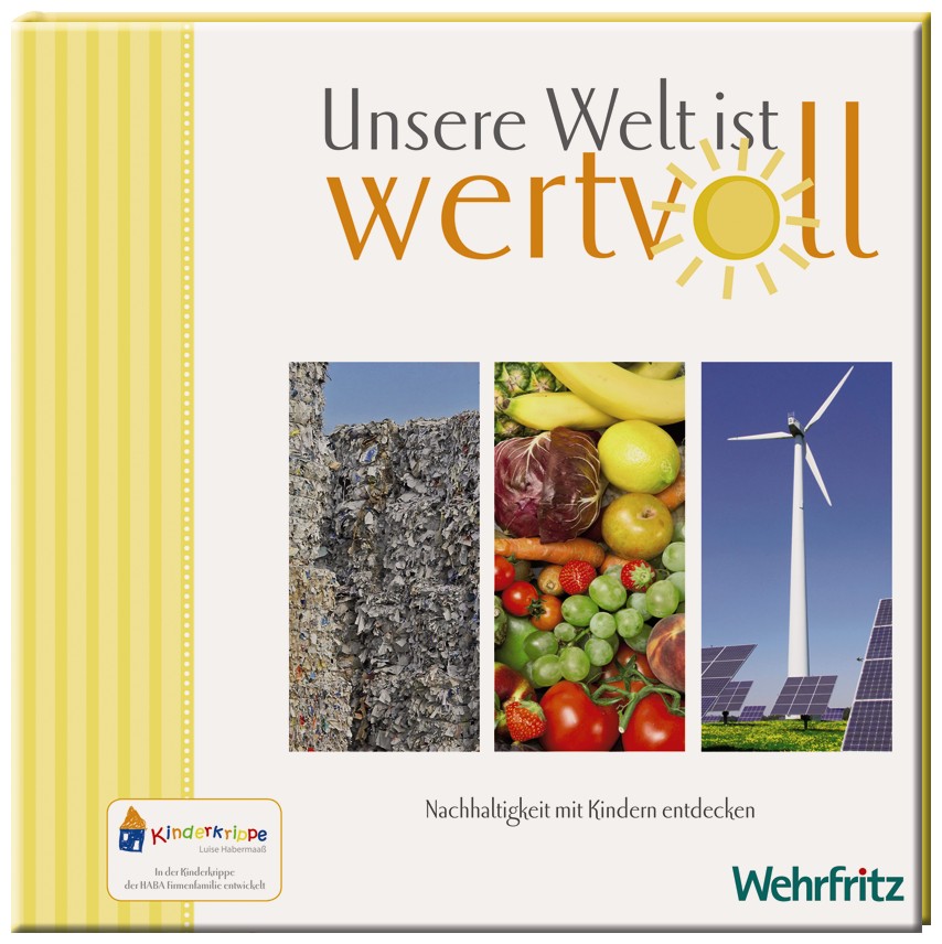 Bringt Kindern spielerisch nachhaltiges Handeln näher: das Sachbuch Unsere Welt ist wertvoll. Bringt Kindern spielerisch nachhaltiges Handeln näher: das Sachbuch Unsere Welt ist wertvoll.