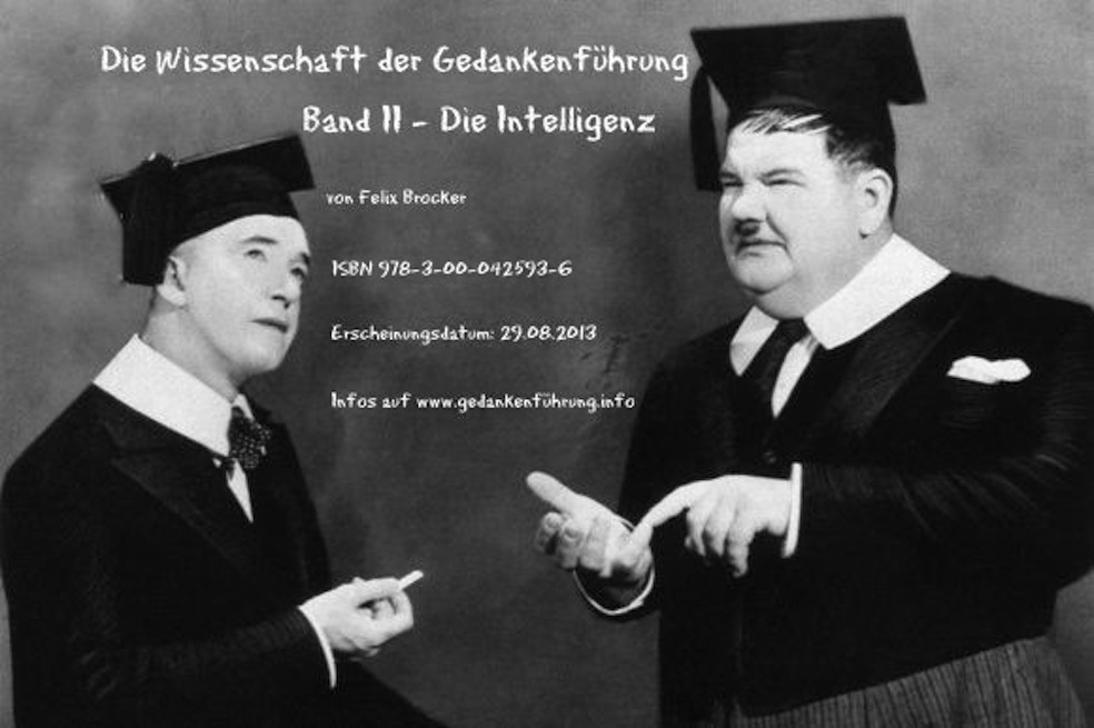 Die Wissenschaft der Gedankenführung Band 2 - Die Intelligenz Die Wissenschaft der Gedankenführung Band 2 - Die Intelligenz