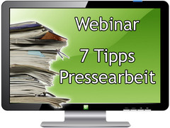 7 Tipps für erfolgreiche Pressearbeit gibts im Webinar 7 Tipps für erfolgreiche Pressearbeit gibts im Webinar