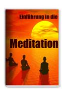 Einführung in die Meditation Einführung in die Meditation