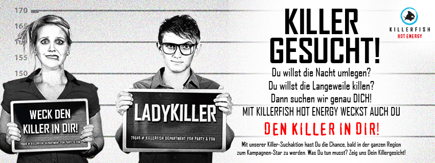 KILLERFISH Kampagne - Weck den Killer in dir! KILLERFISH Kampagne - Weck den Killer in dir!