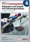 Fachbroschur: Reparatur und Tausch von Fahrzeugscheiben Fachbroschur: Reparatur und Tausch von Fahrzeugscheiben